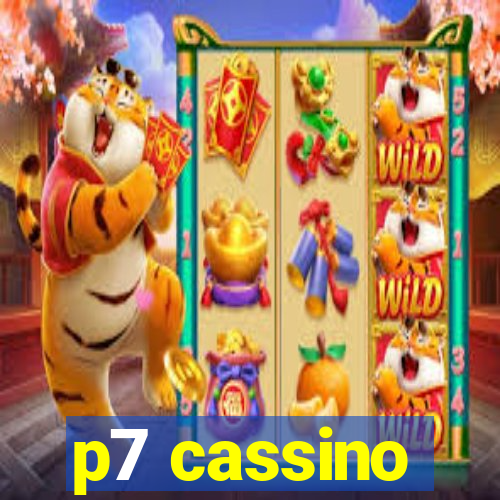 p7 cassino